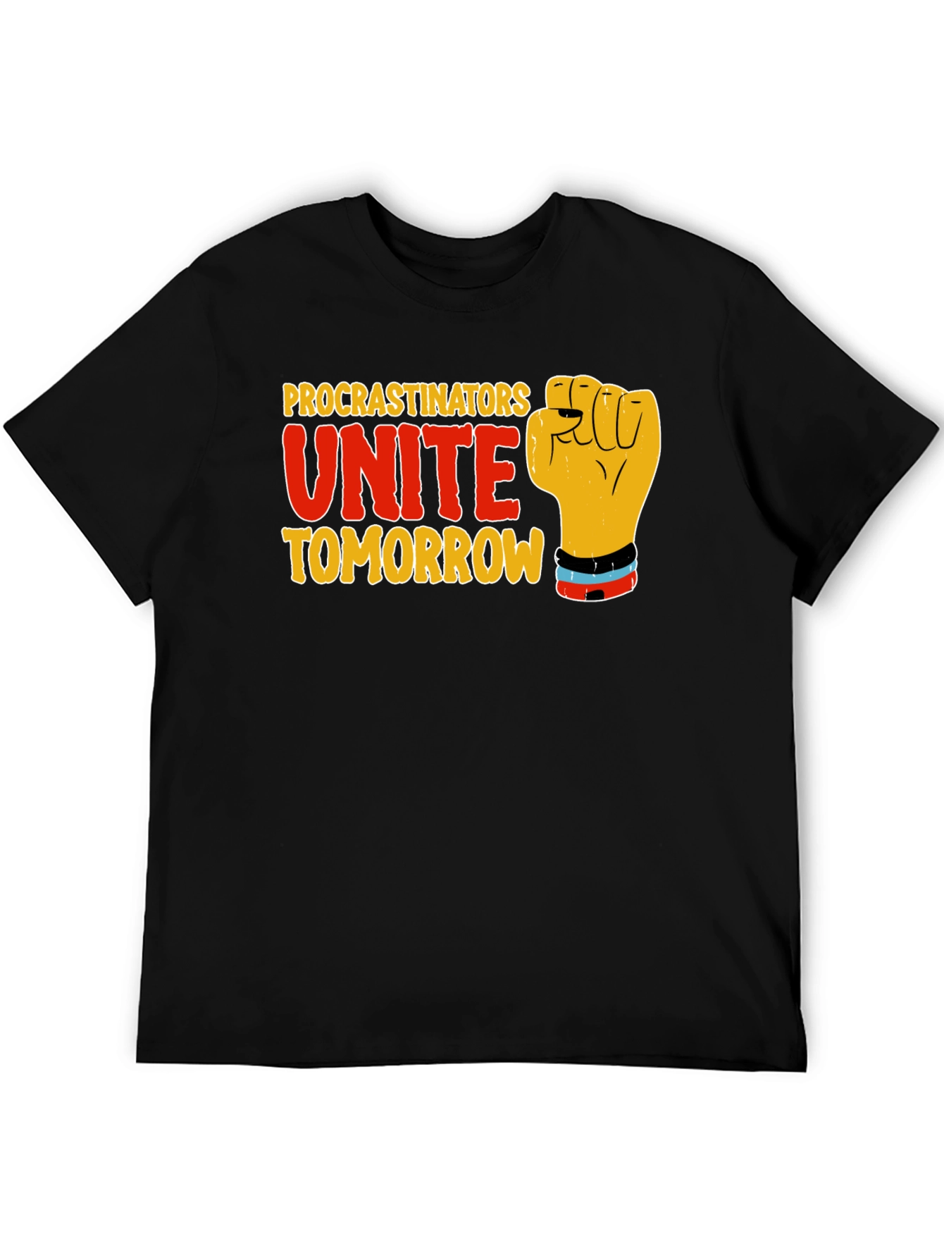 Procrastinators Unite Tomorrow Black T-Shirt