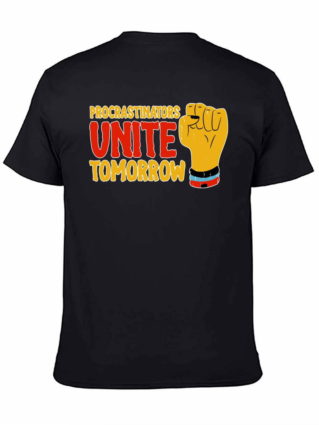 Procrastinators Unite Tomorrow Black T-Shirt