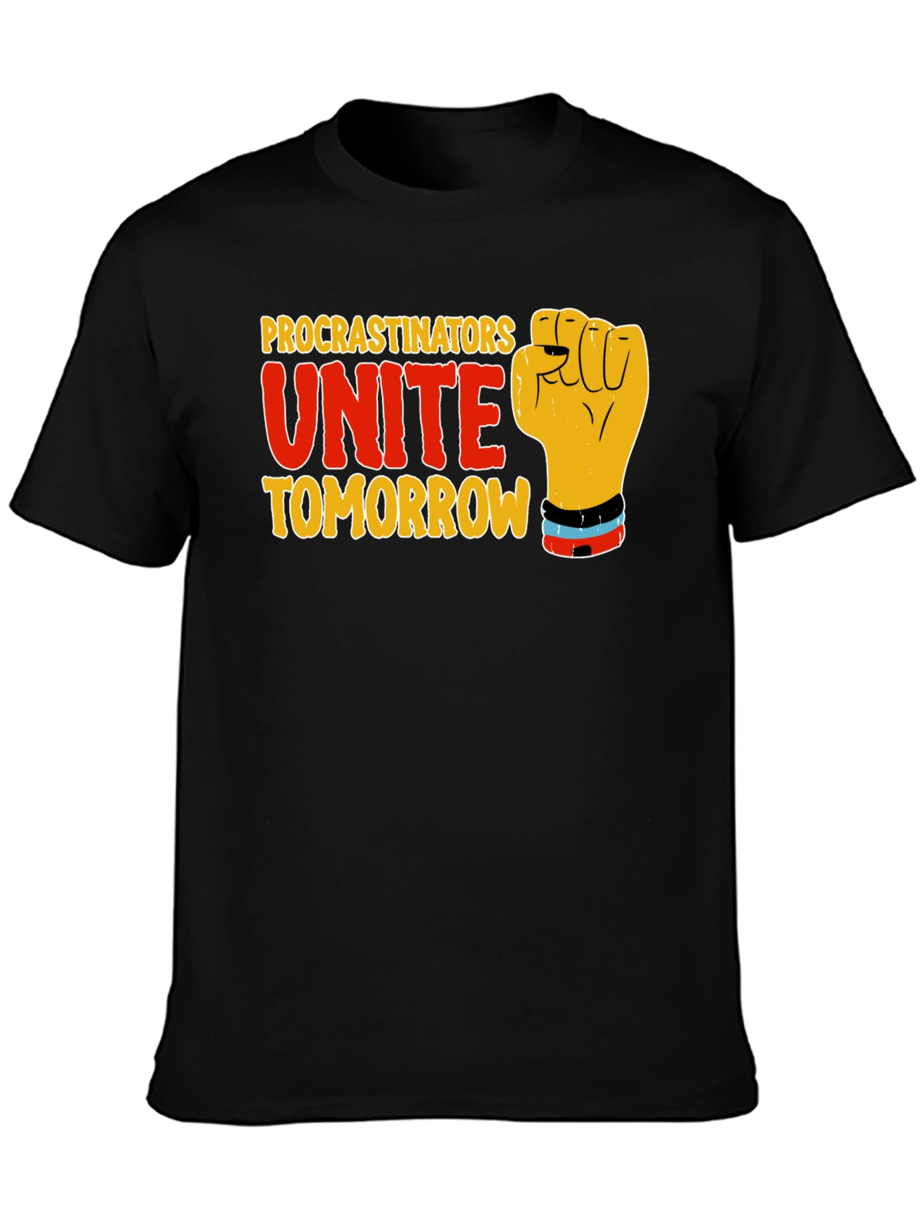 Procrastinators Unite Tomorrow Black T-Shirt