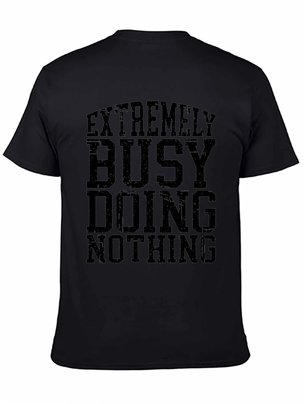 Extremely Busy Doing Nothing Graphic T-Shirt