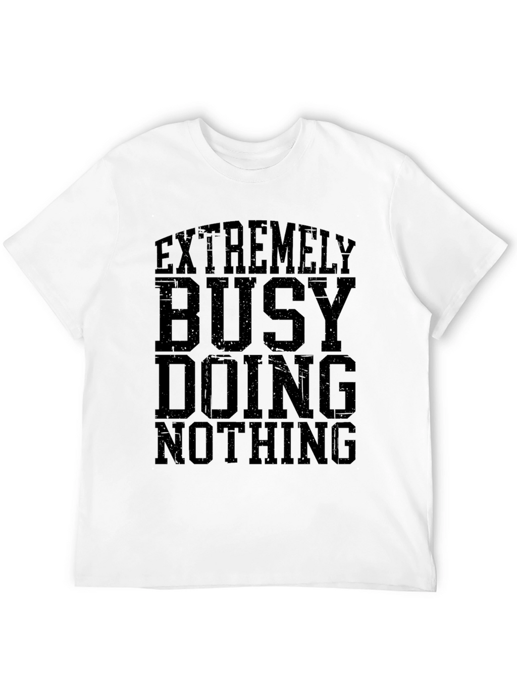 Extremely Busy Doing Nothing Graphic T-Shirt