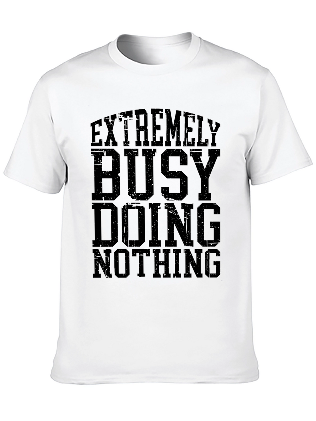 Extremely Busy Doing Nothing Graphic T-Shirt
