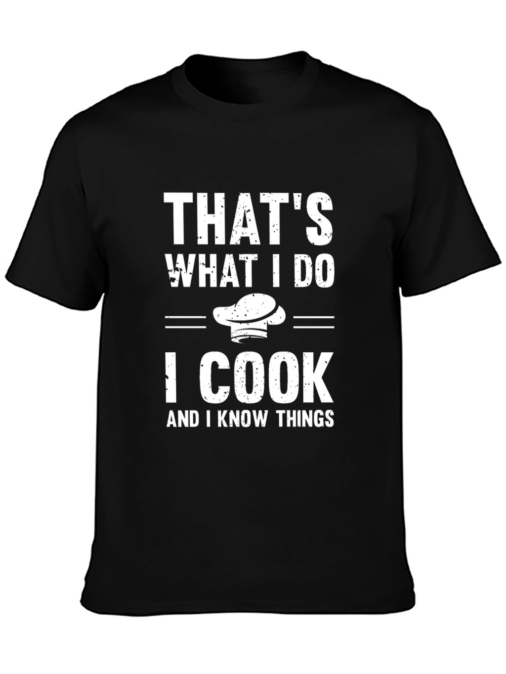 Thats What I Do I Cook T-Shirt