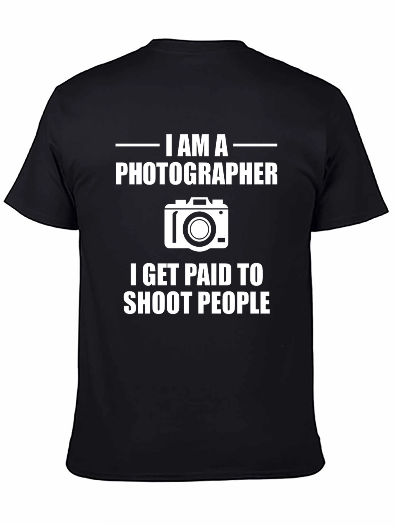 Photographer T-Shirt: I Get Paid To Shoot People Funny Tee