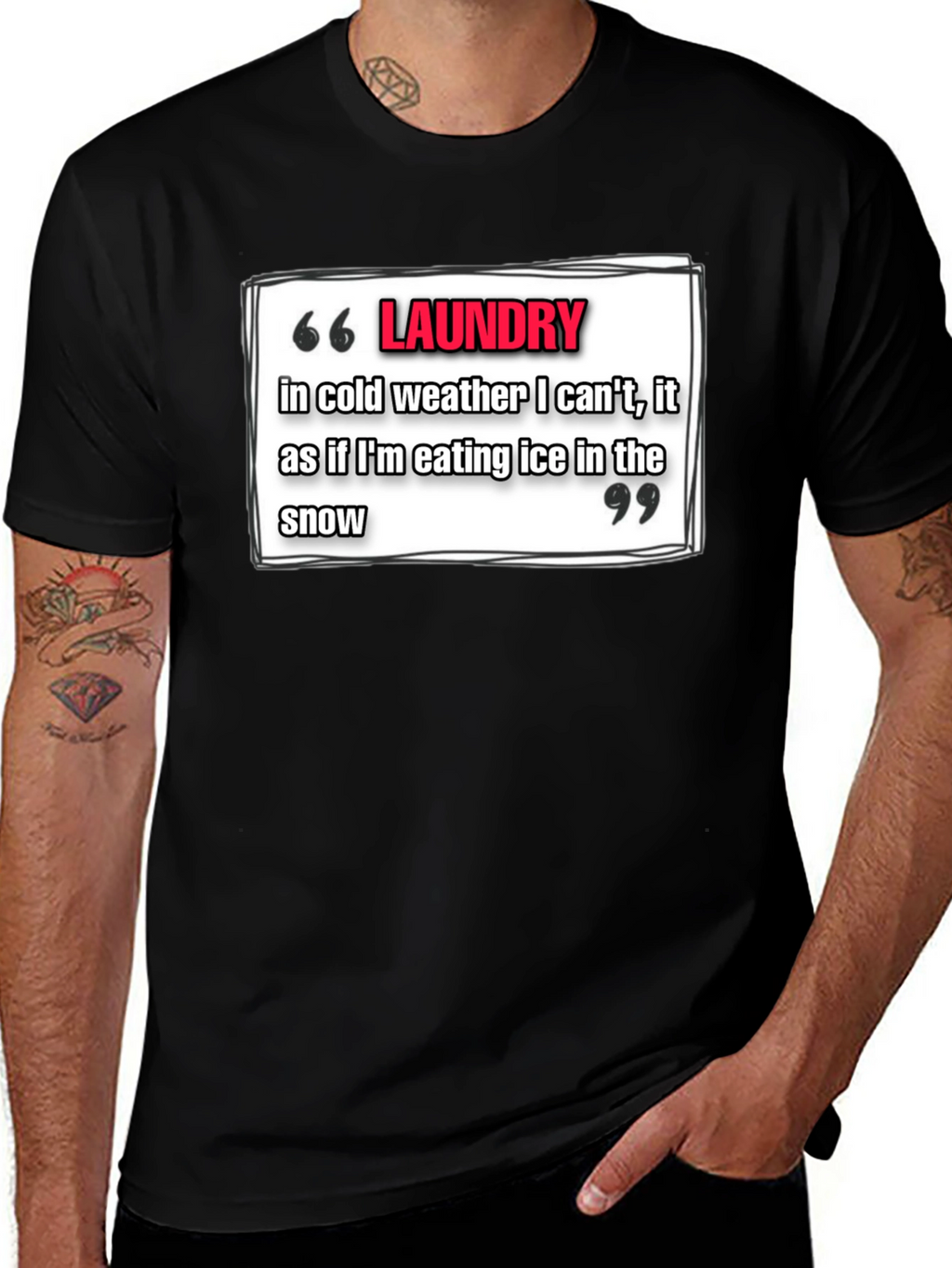 Laundry Cold Weather T-Shirt - Funny Quote Tee