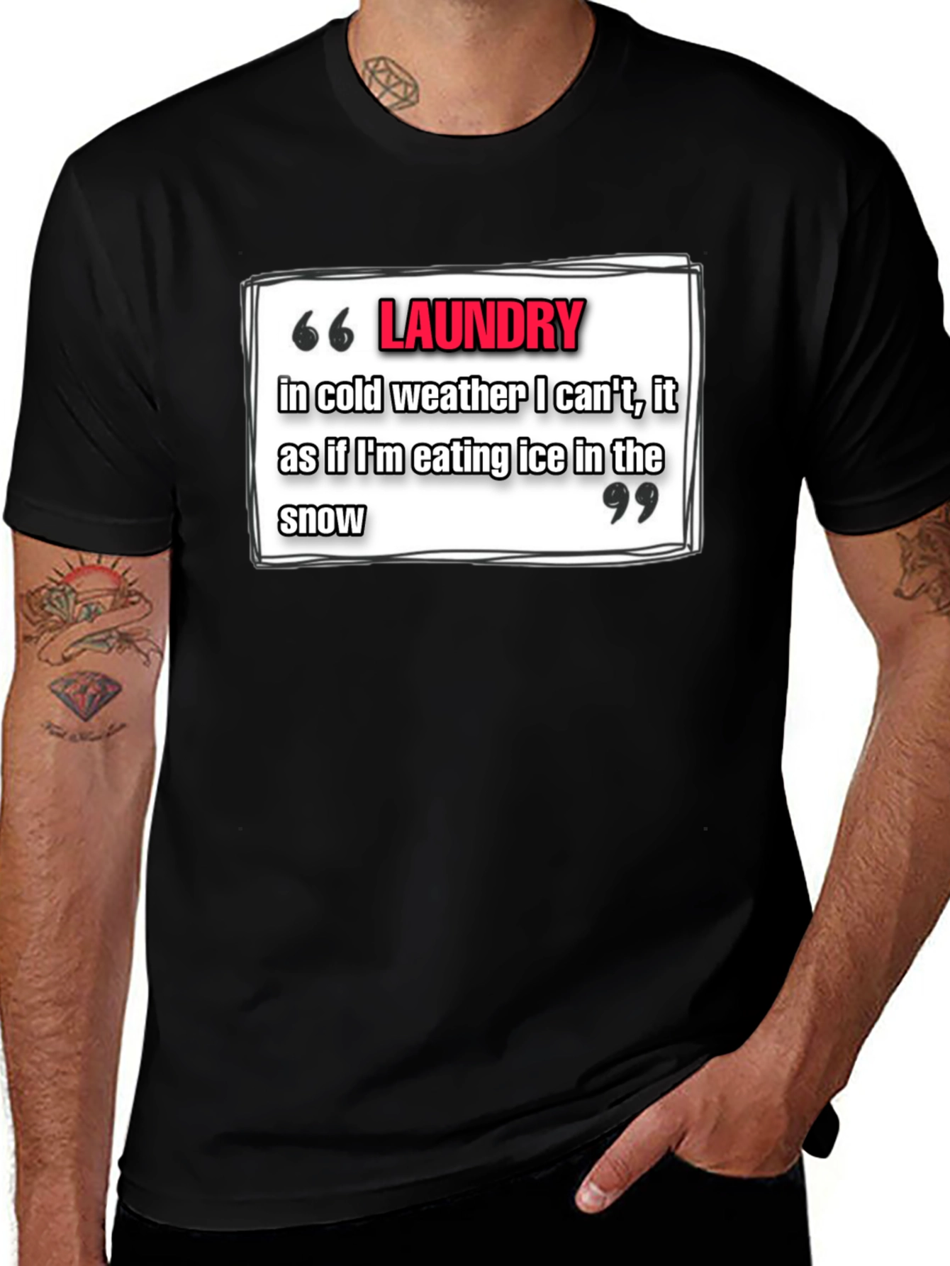 Laundry Cold Weather T-Shirt - Funny Quote Tee