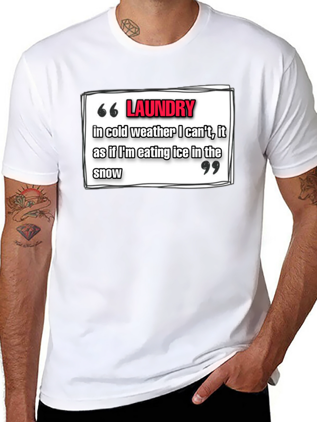 Laundry Cold Weather T-Shirt - Funny Quote Tee