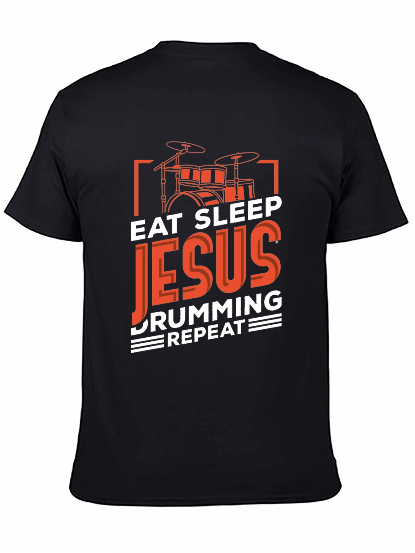 Eat Sleep Jesus Drumming Repeat T-Shirt