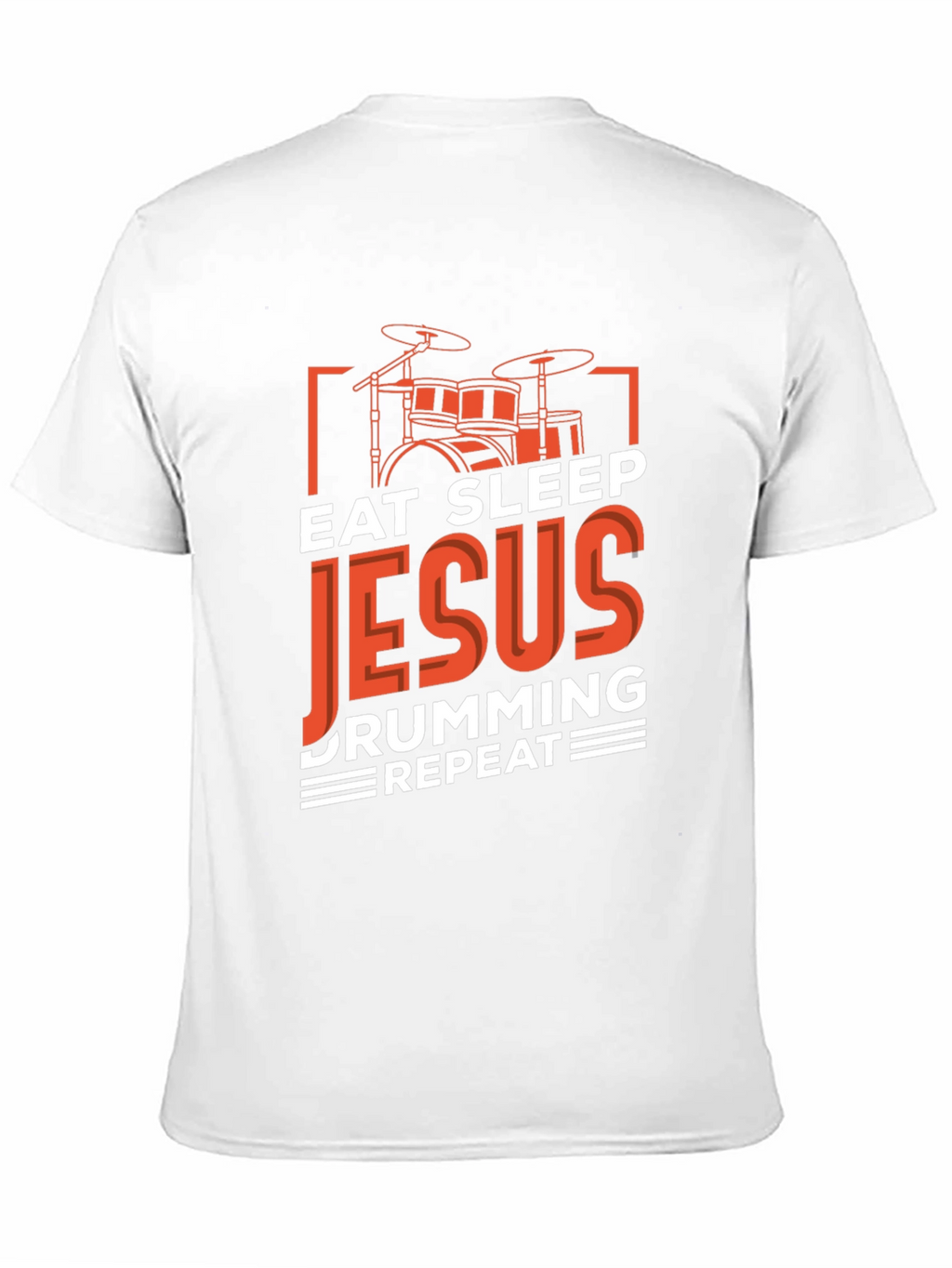 Eat Sleep Jesus Drumming Repeat T-Shirt