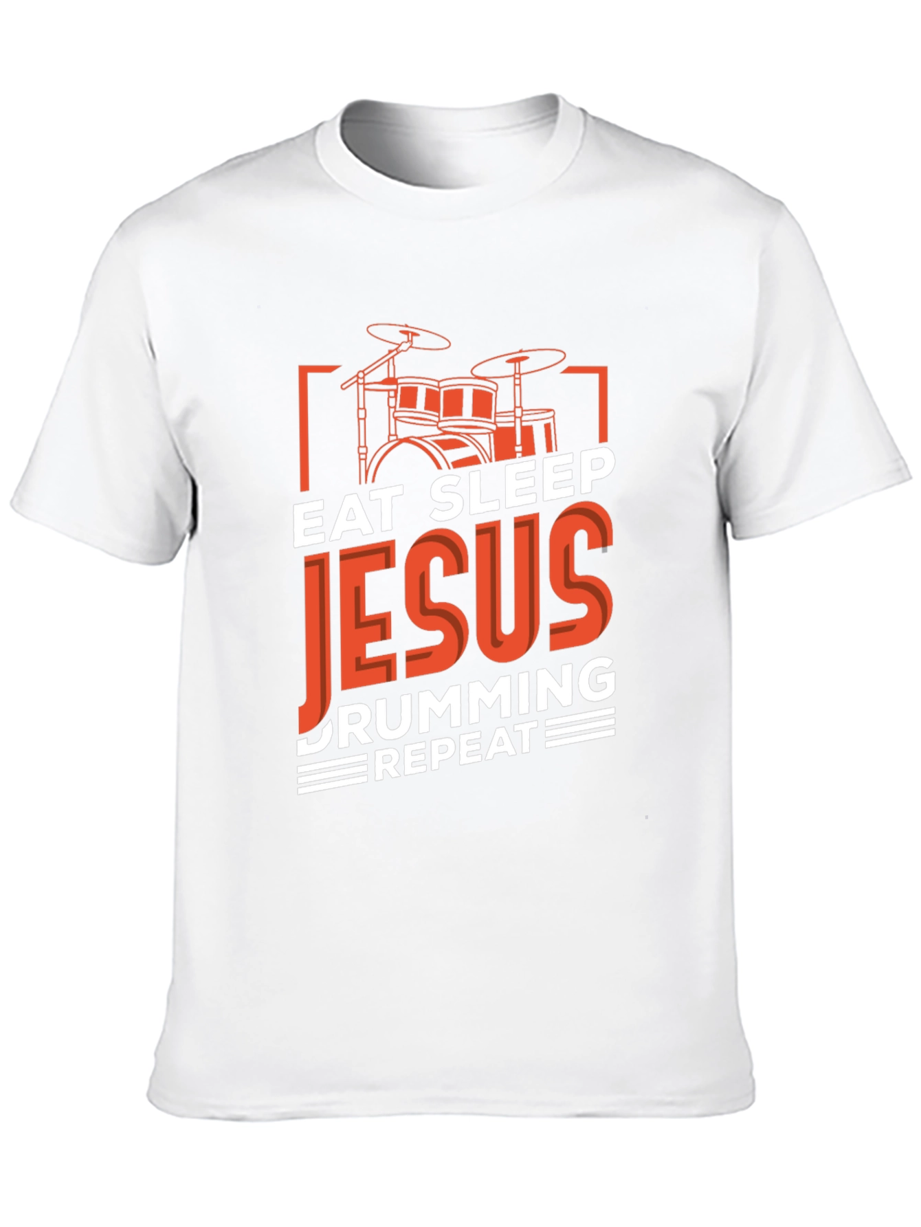 Eat Sleep Jesus Drumming Repeat T-Shirt