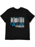 We Are Not Numbers We Are Humans Graphic Tee