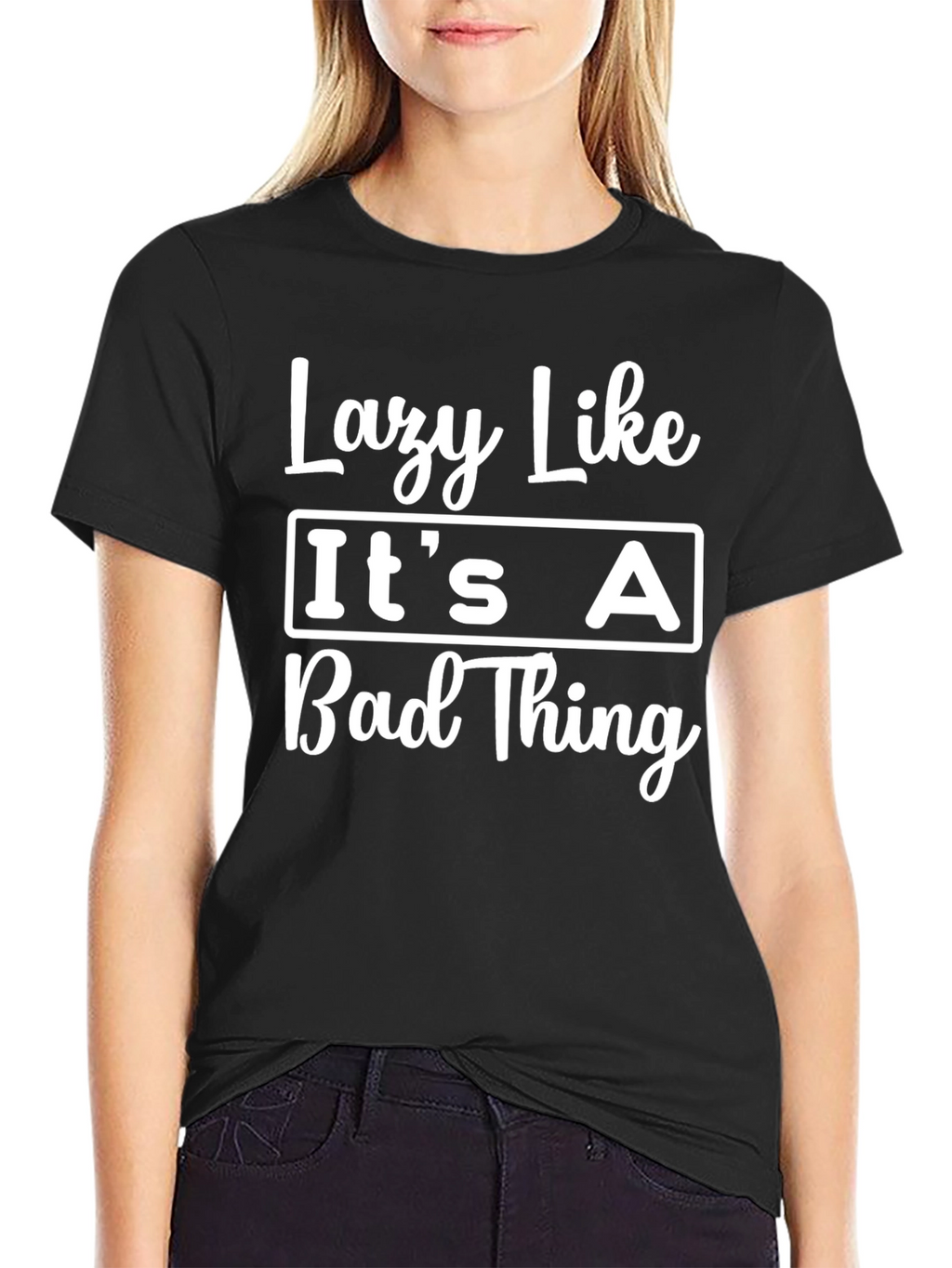 Lazy Like Its a Bad Thing Black Graphic T-Shirt
