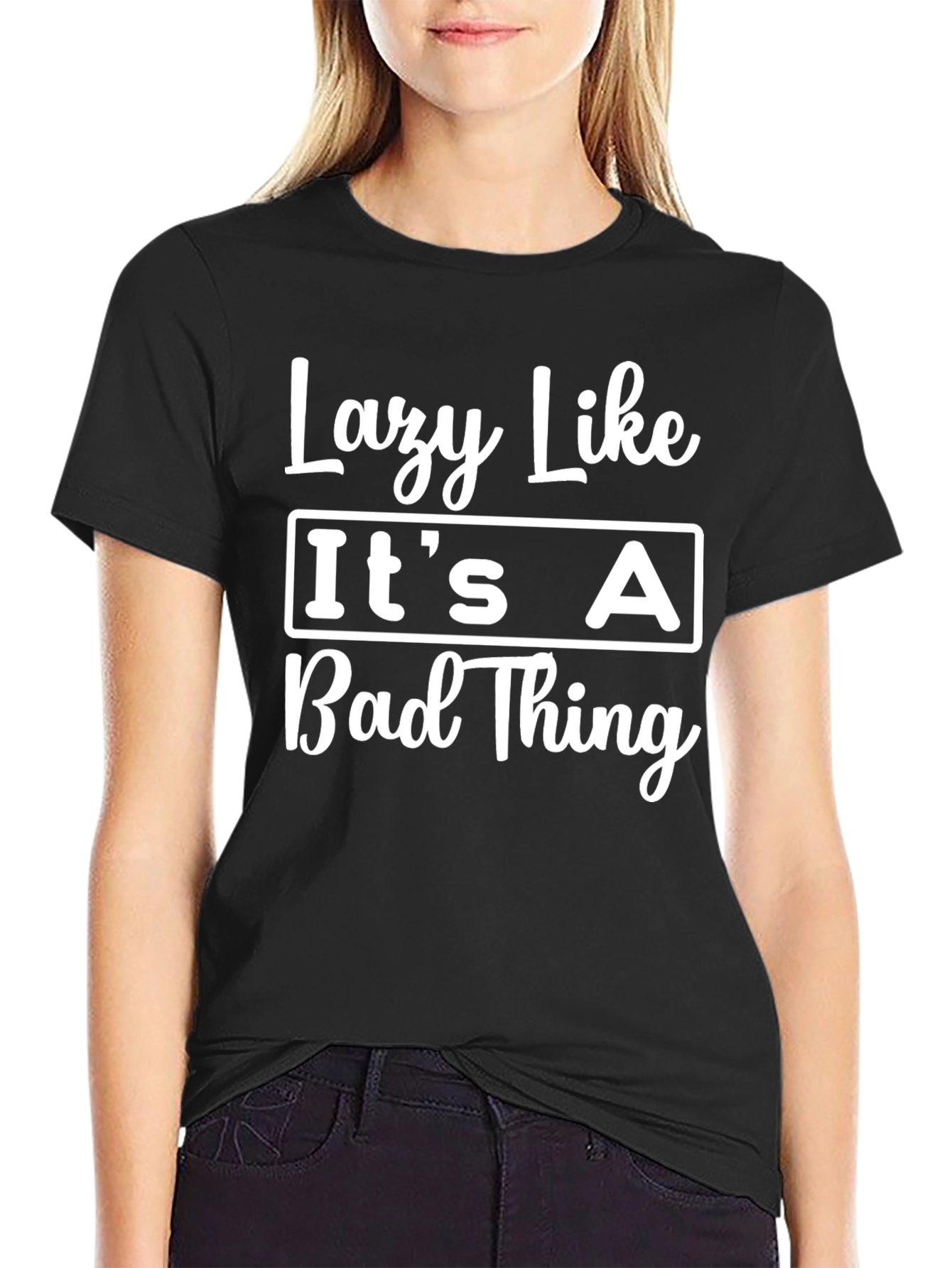 Lazy Like Its a Bad Thing Black Graphic T-Shirt