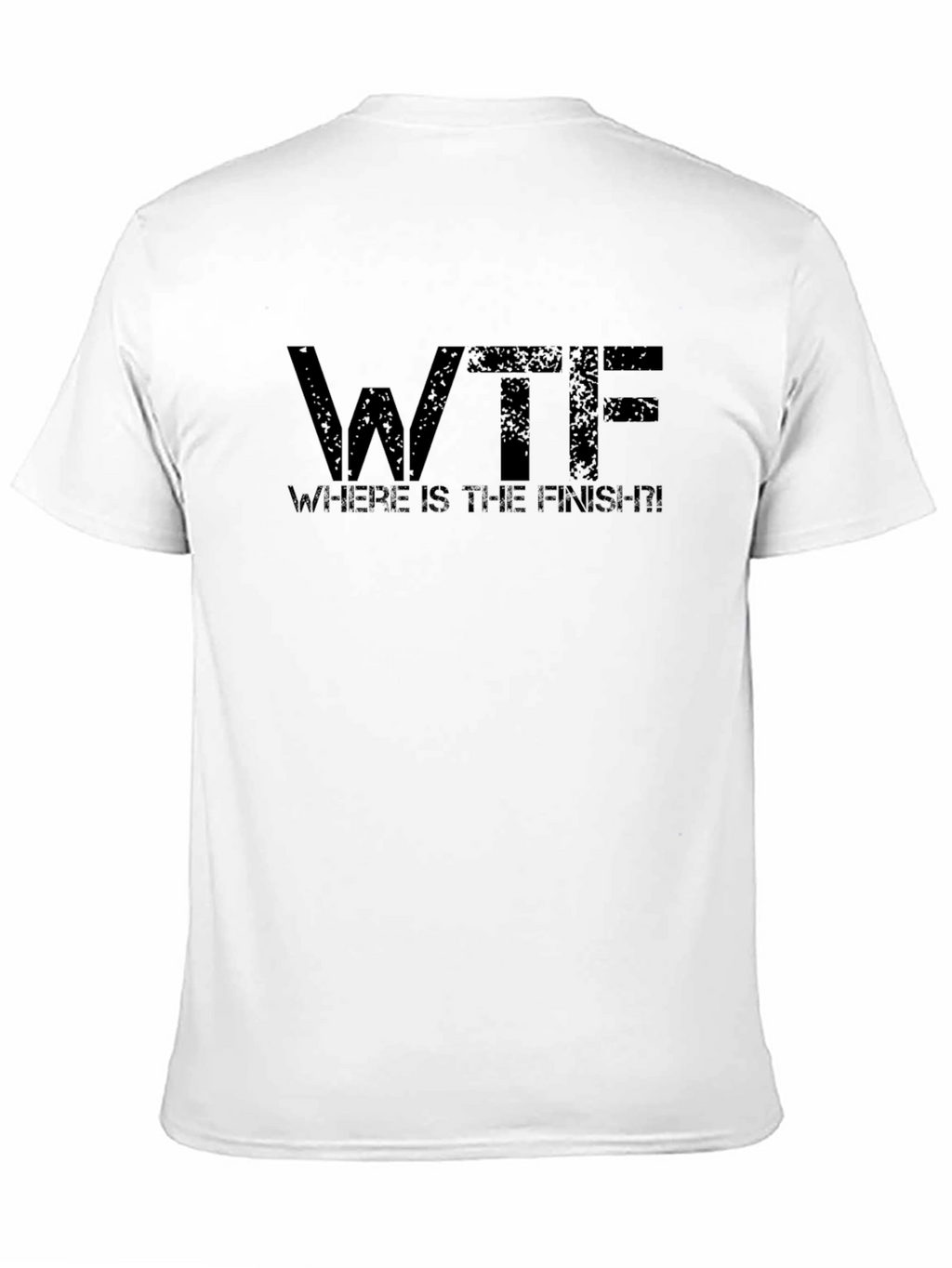 WTF Where Is The Finish T-Shirt