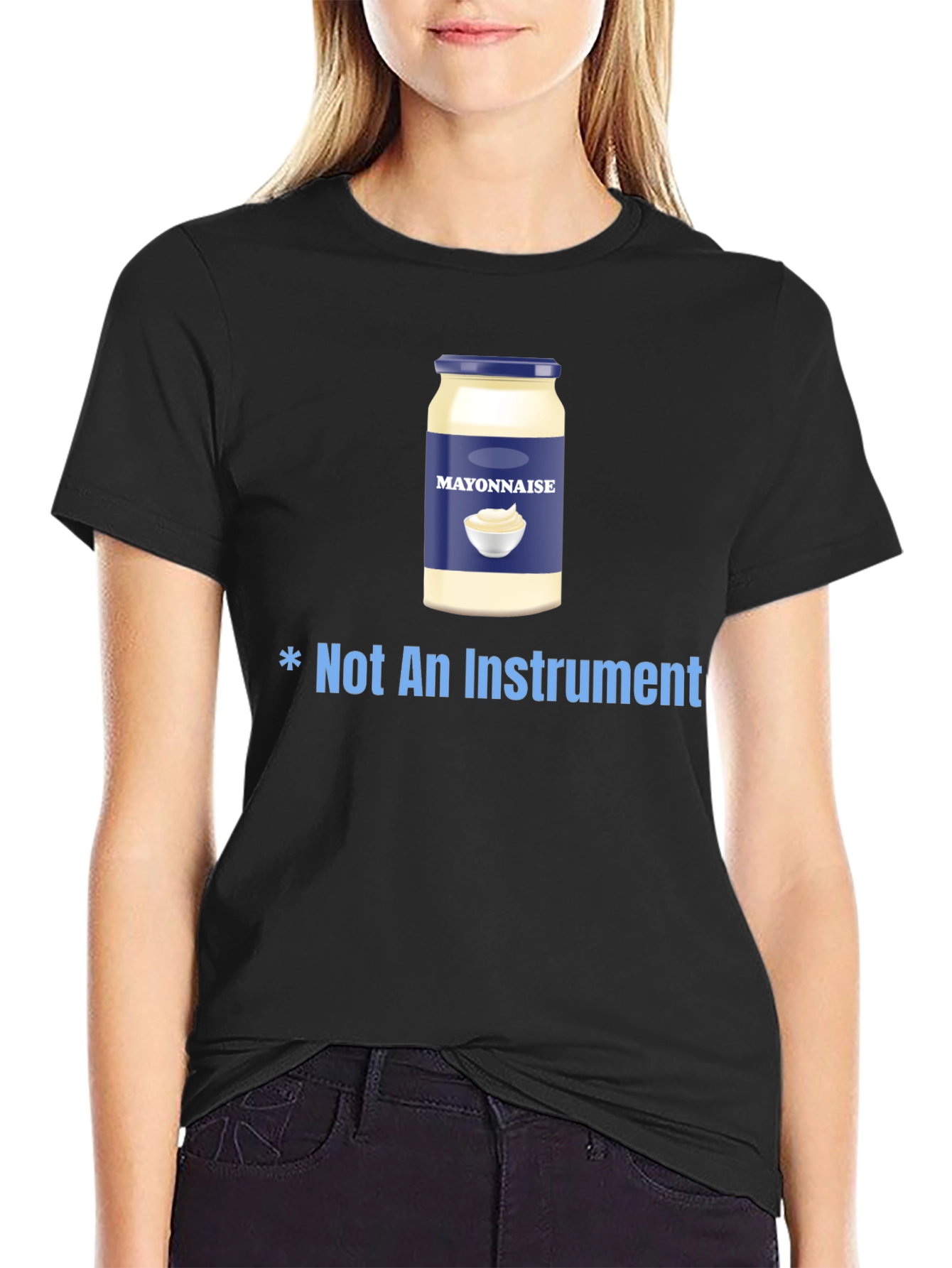 Mayonnaise T-Shirt - Not An Instrument Funny Tee