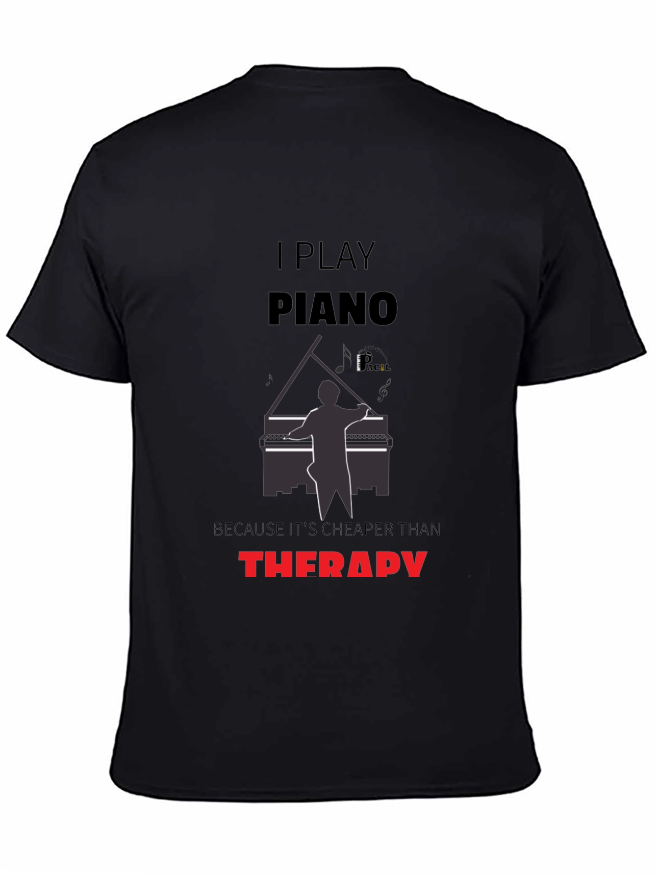 Piano Player Therapy Funny Mens T-Shirt