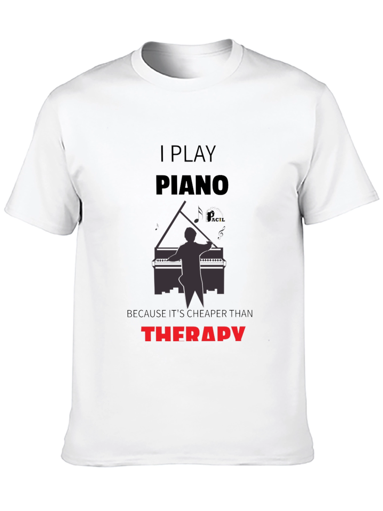 Piano Player Therapy Funny Mens T-Shirt