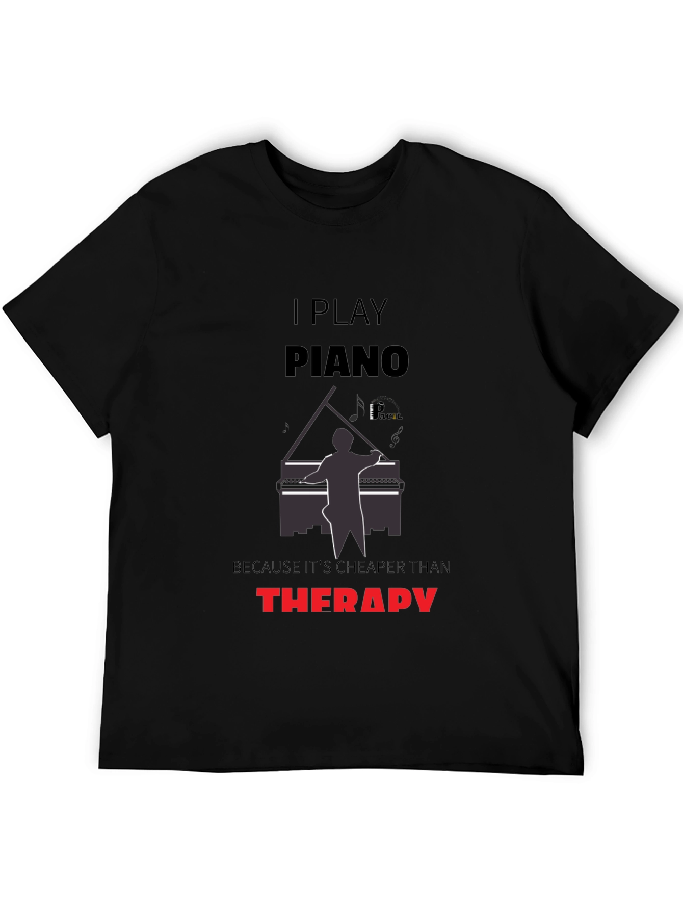 Piano Player Therapy Funny Mens T-Shirt