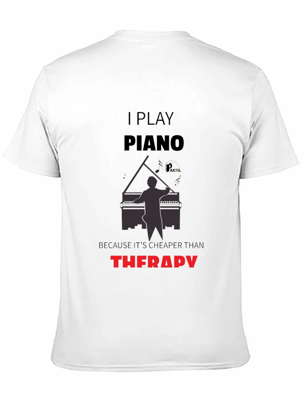 Piano Player Therapy Funny Mens T-Shirt