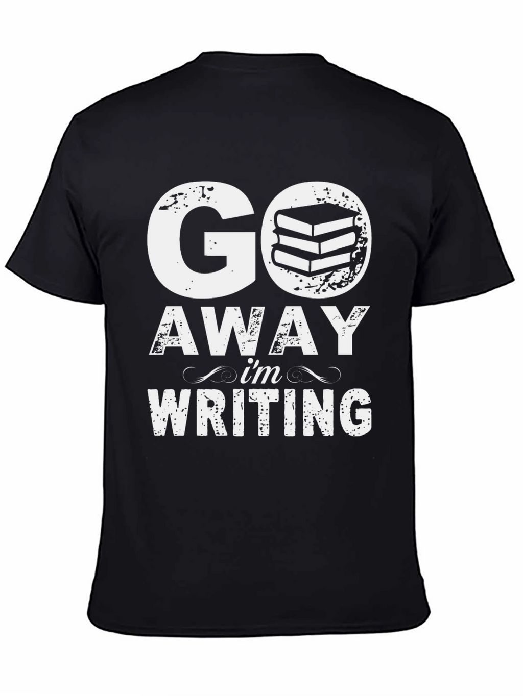 Go Away Im Writing T-Shirt - Book Lover Tee