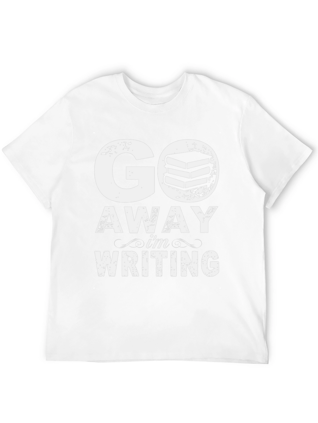 Go Away Im Writing T-Shirt - Book Lover Tee