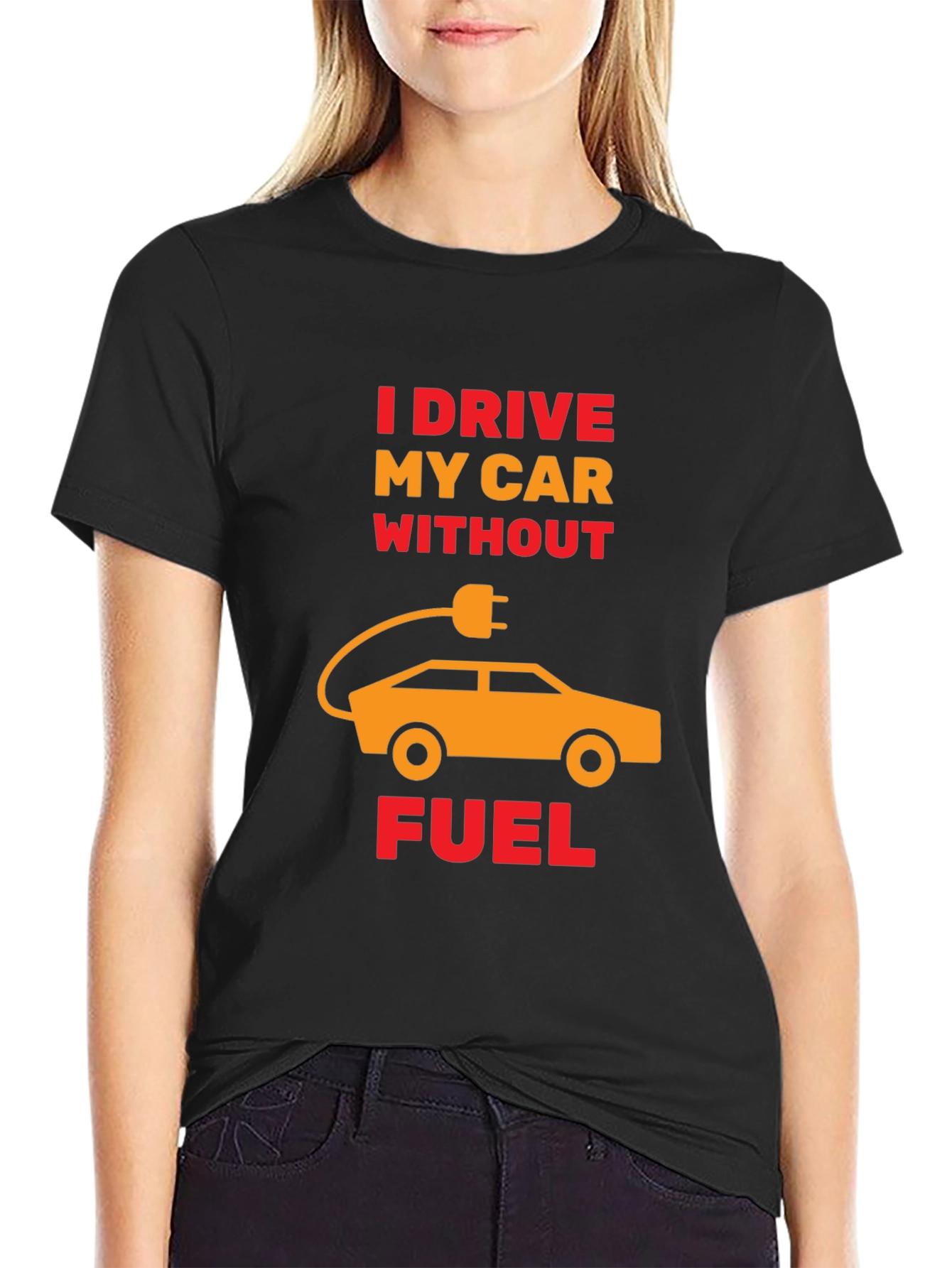 Electric Car T-Shirt - I Drive Without Fuel Tee