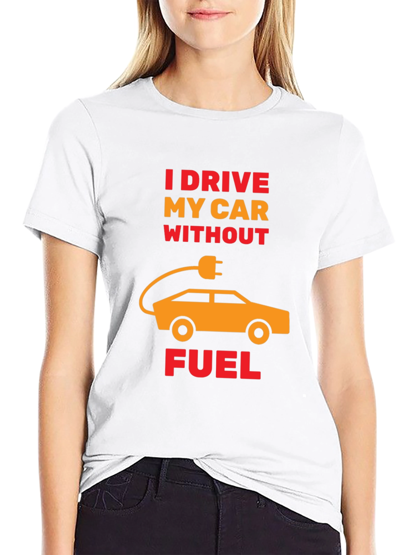 Electric Car T-Shirt - I Drive Without Fuel Tee