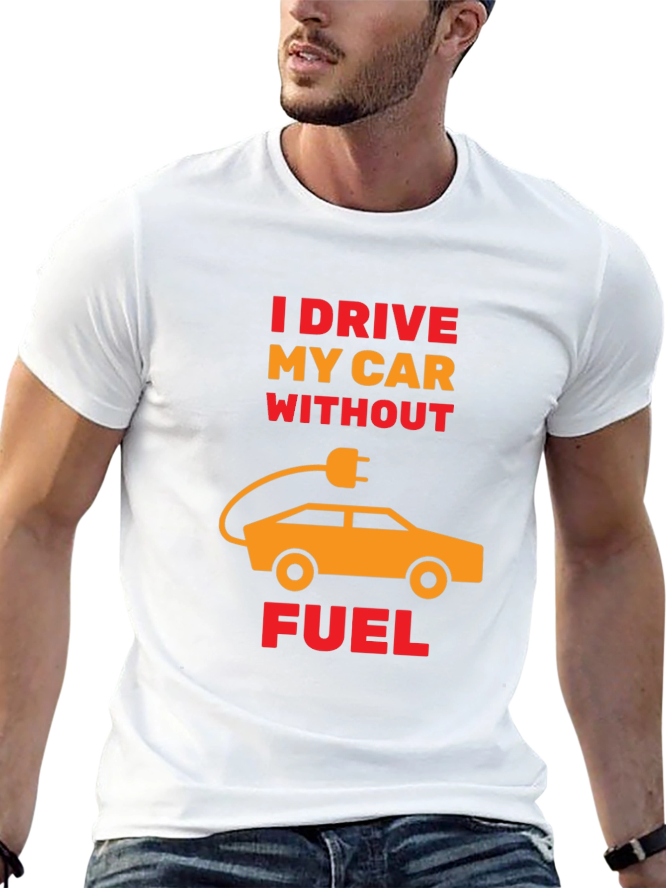 Electric Car T-Shirt - I Drive Without Fuel Tee