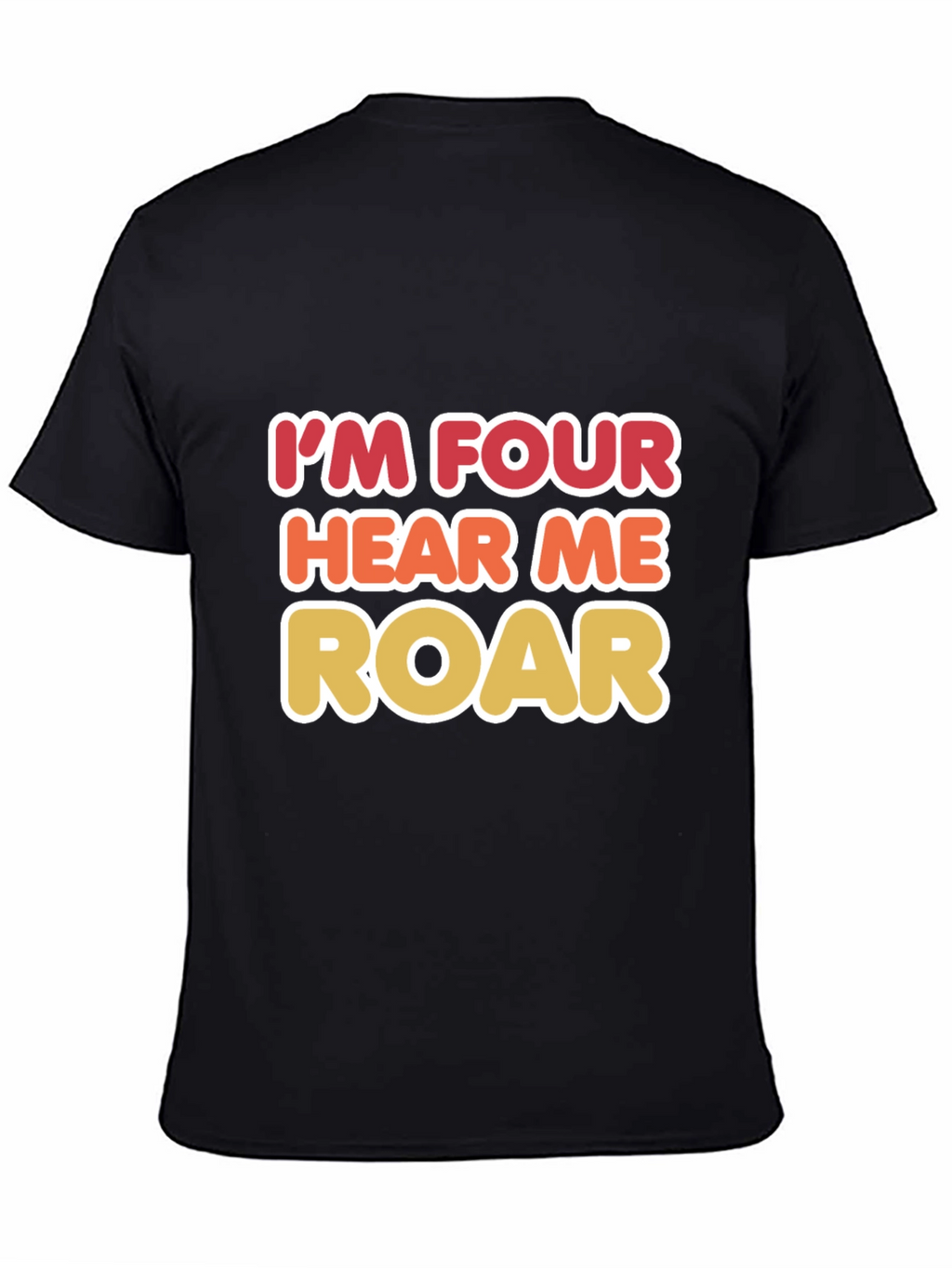 Im Four Hear Me Roar Birthday T-Shirt