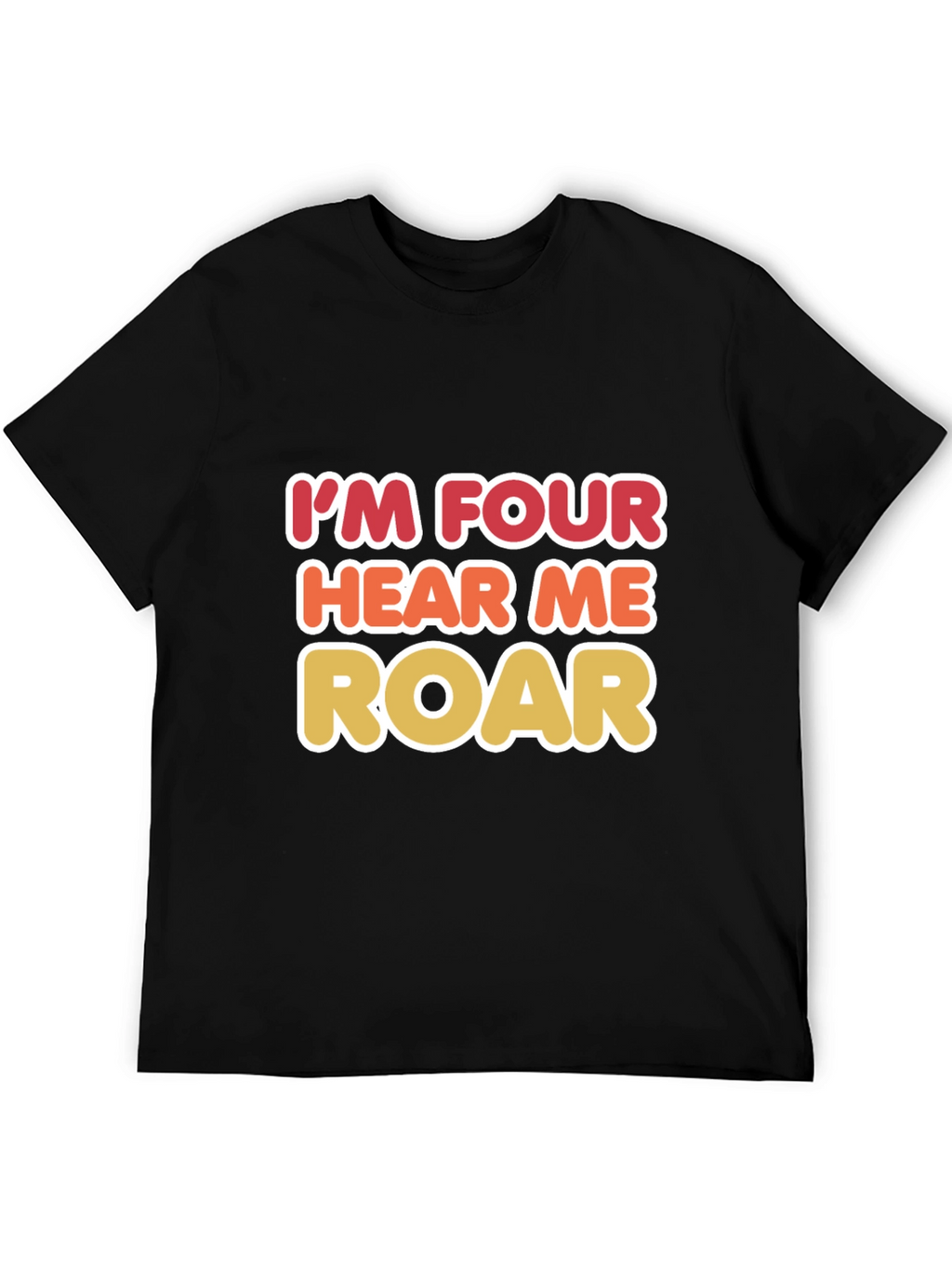 Im Four Hear Me Roar Birthday T-Shirt