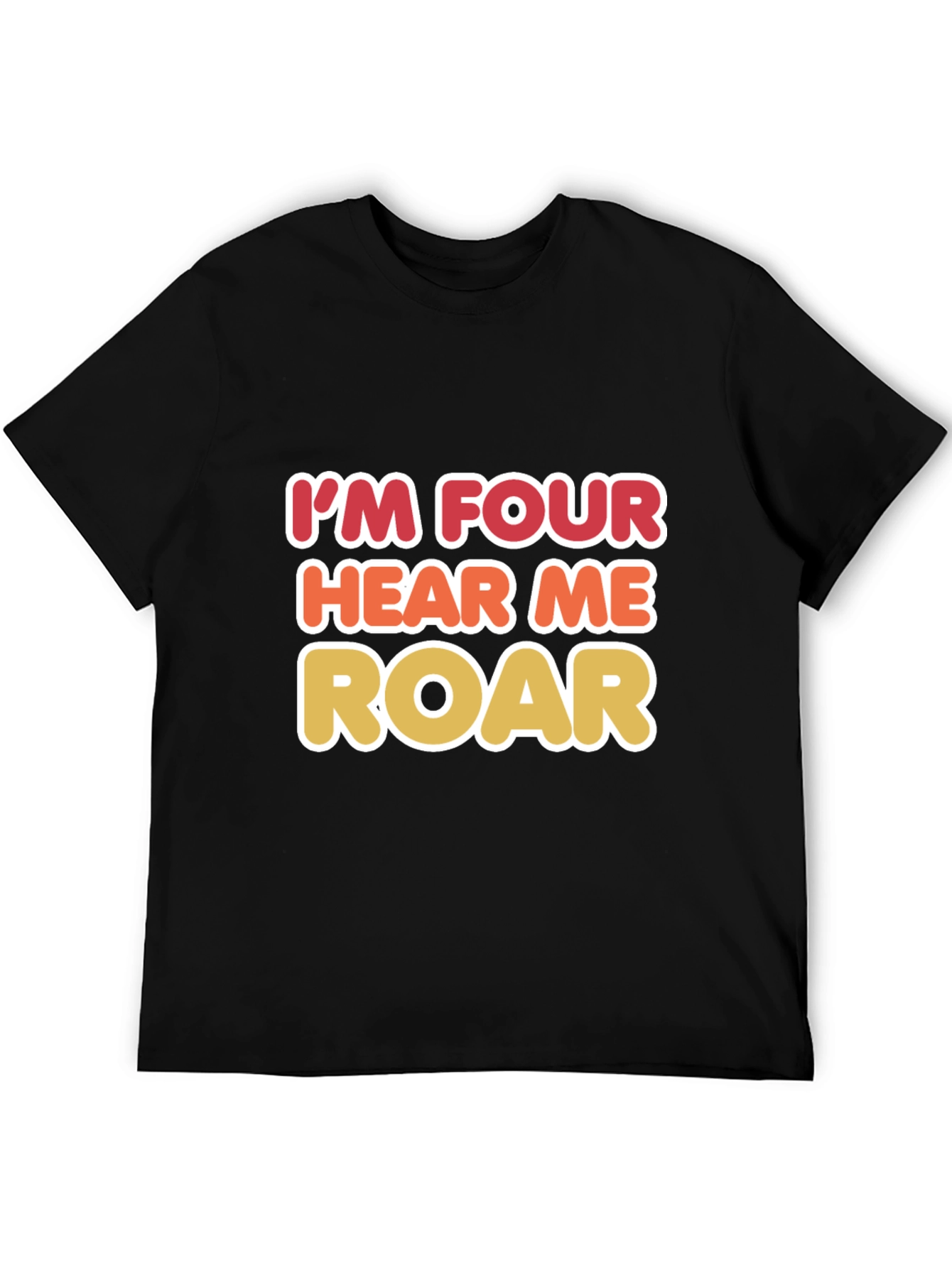 Im Four Hear Me Roar Birthday T-Shirt