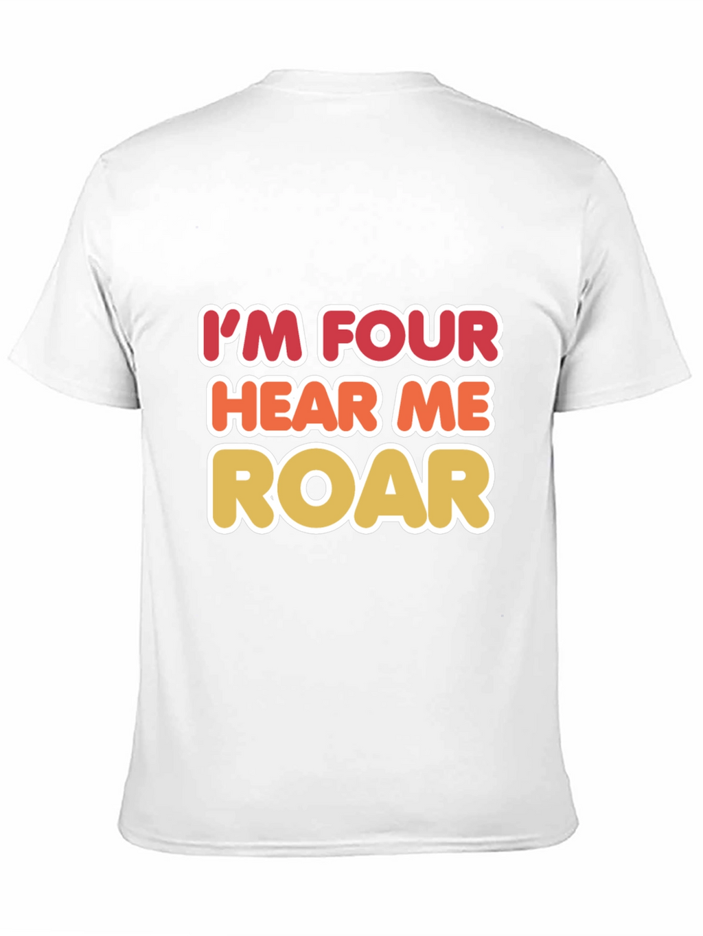 Im Four Hear Me Roar Birthday T-Shirt