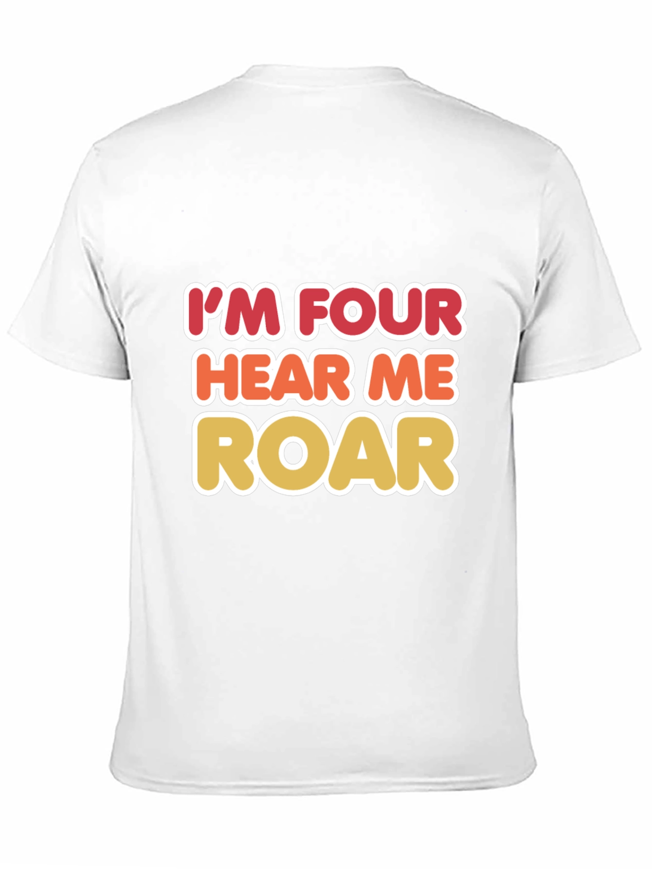 Im Four Hear Me Roar Birthday T-Shirt