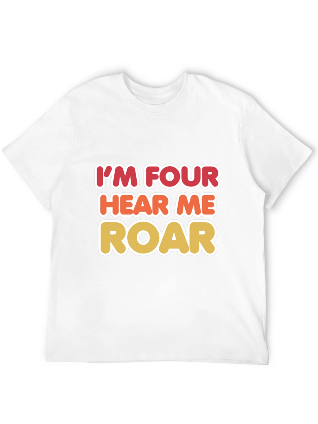 Im Four Hear Me Roar Birthday T-Shirt