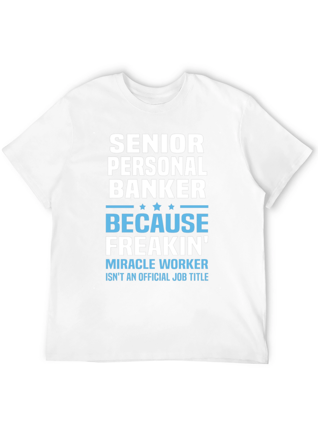 Senior Personal Banker Funny T-Shirt