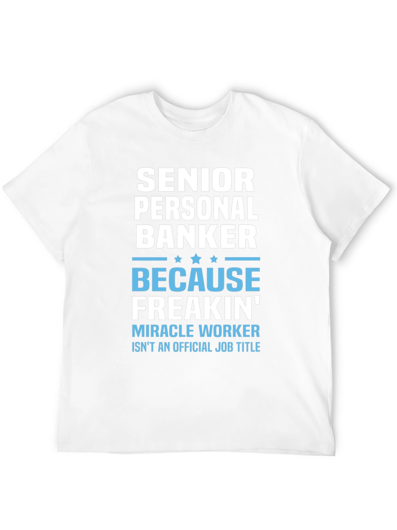 Senior Personal Banker Funny T-Shirt