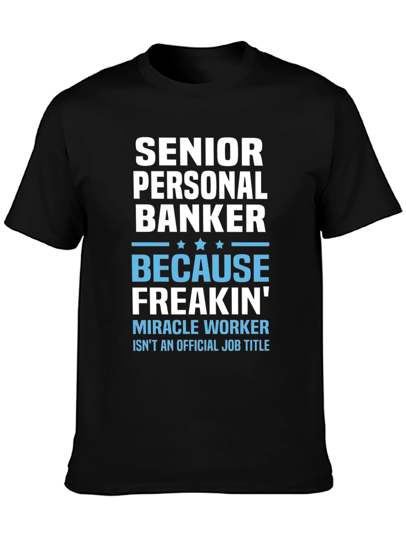 Senior Personal Banker Funny T-Shirt
