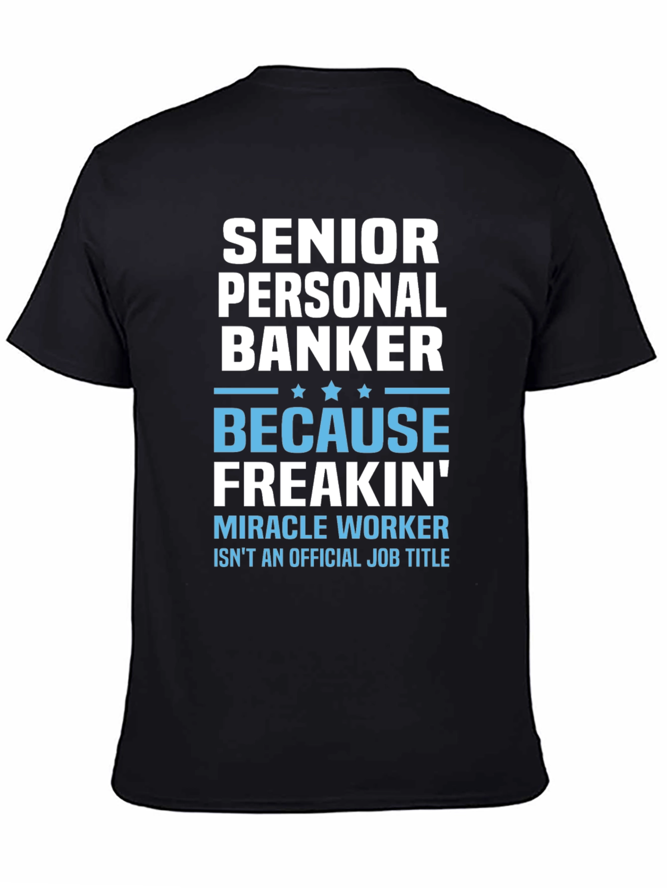 Senior Personal Banker Funny T-Shirt