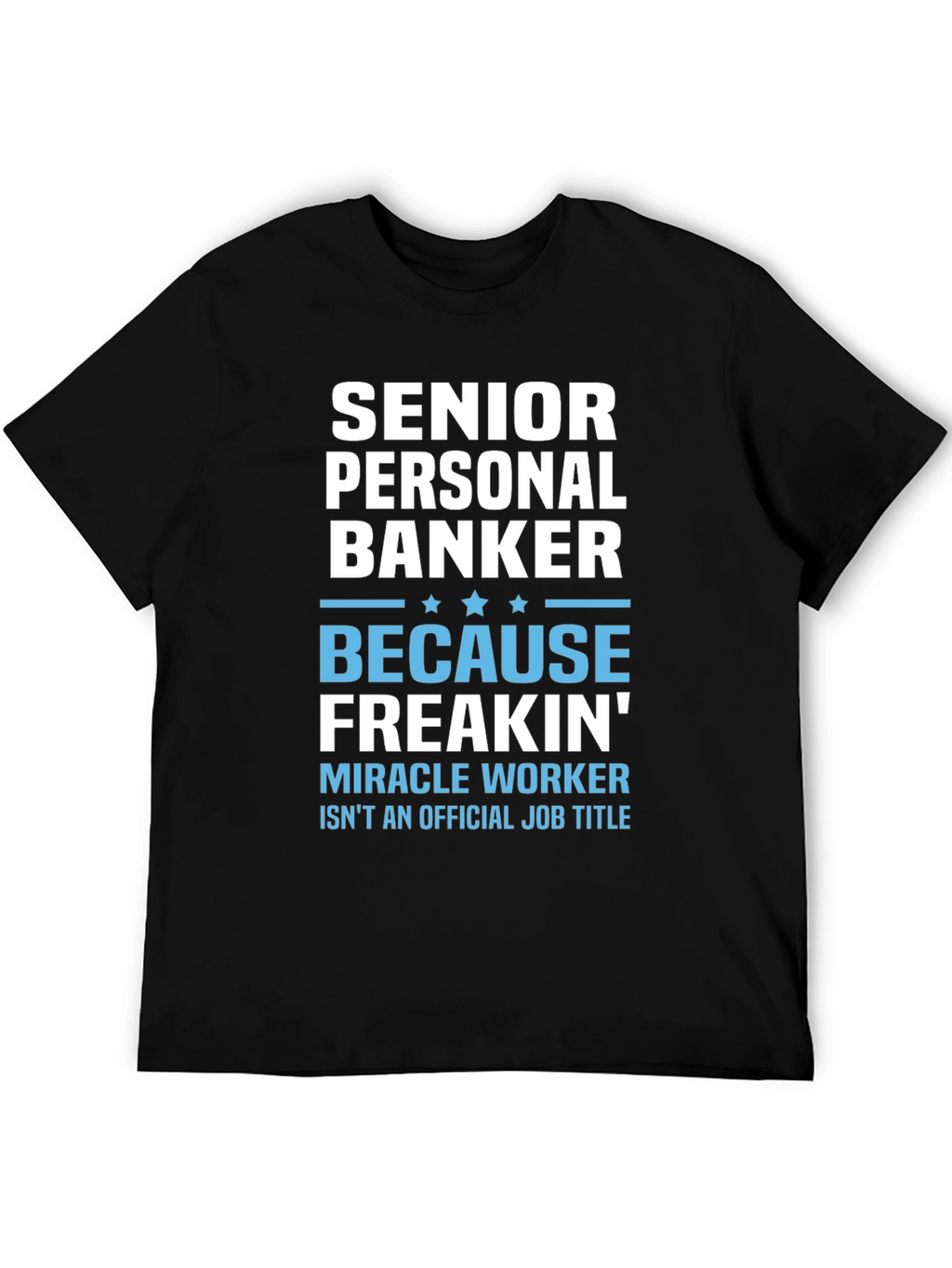 Senior Personal Banker Funny T-Shirt