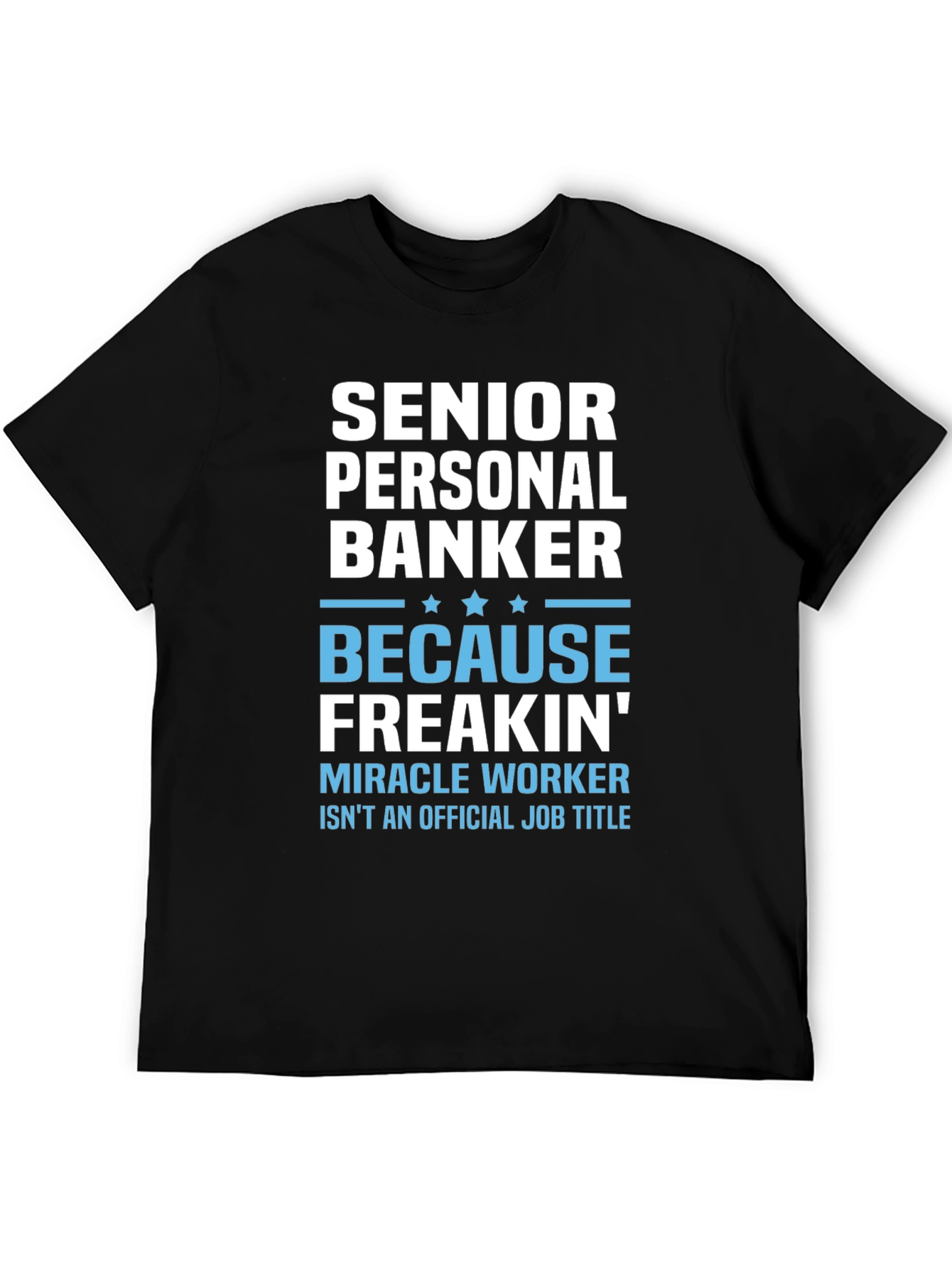 Senior Personal Banker Funny T-Shirt