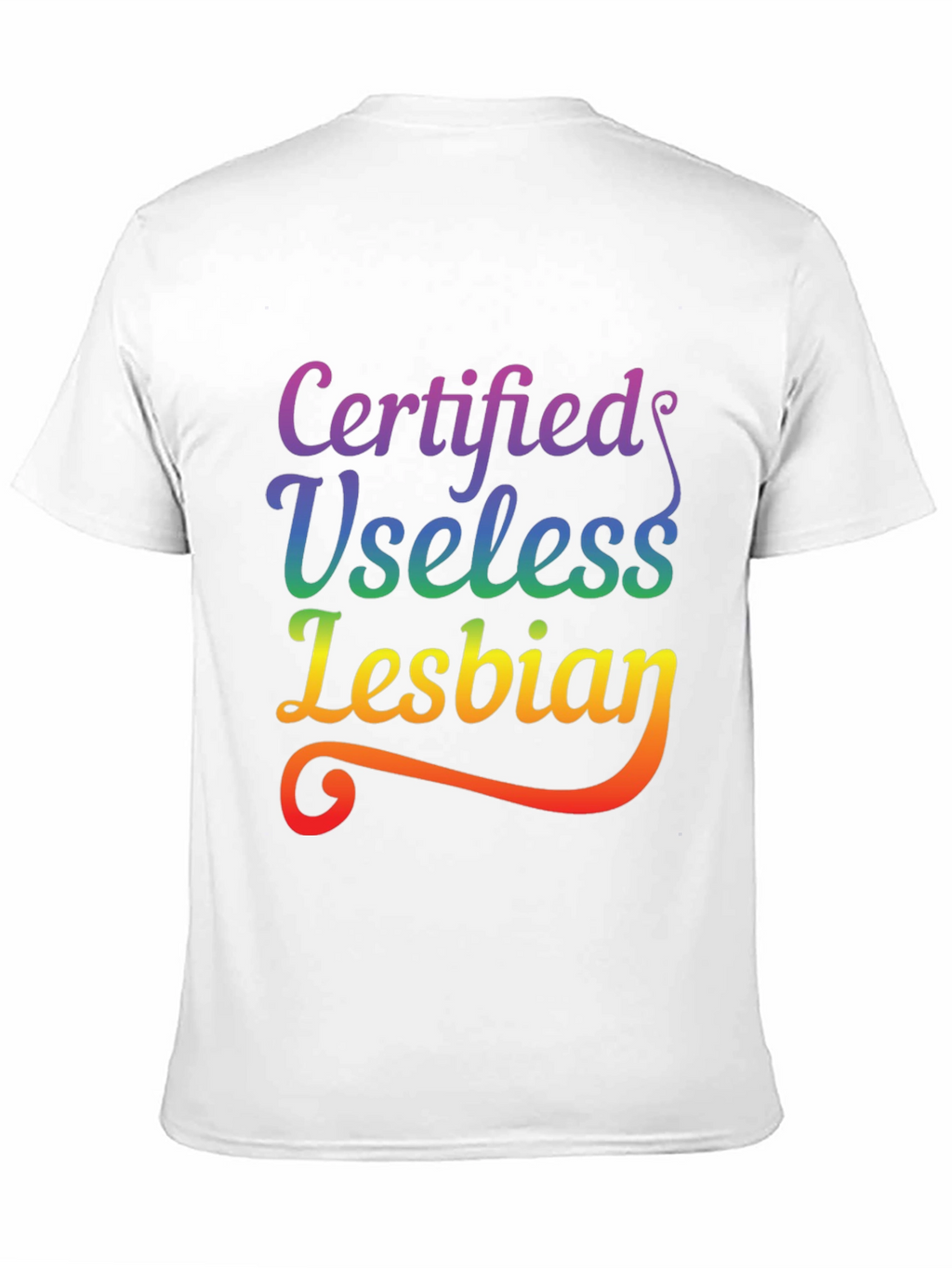 Certified Useless Lesbian Pride T-Shirt