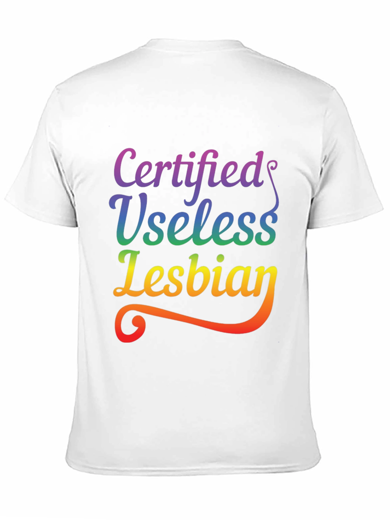 Certified Useless Lesbian Pride T-Shirt