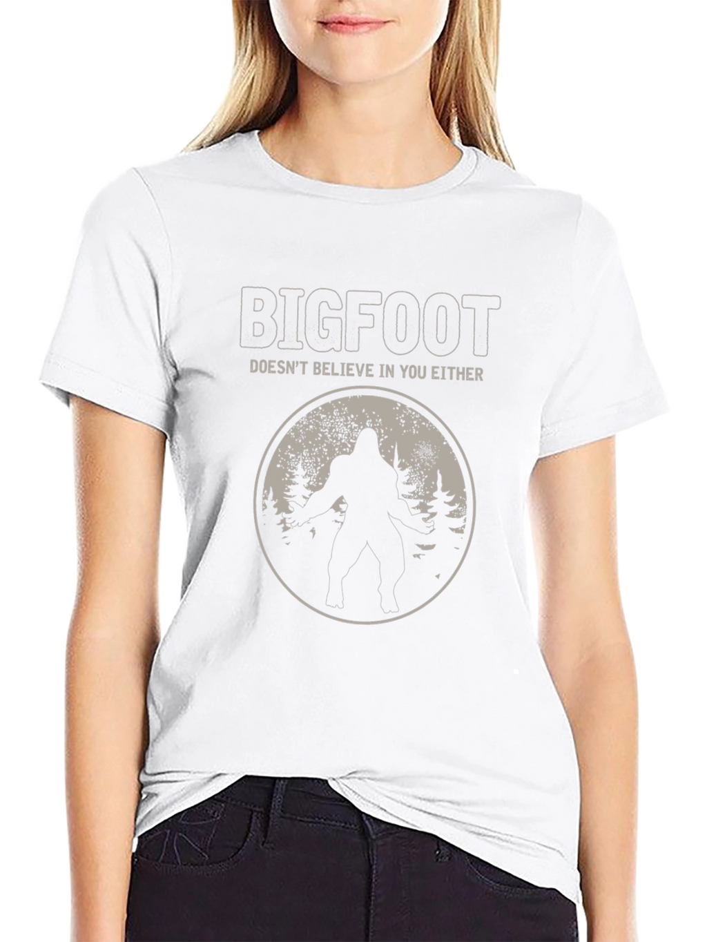Bigfoot Doesnt Believe in You Either T-Shirt