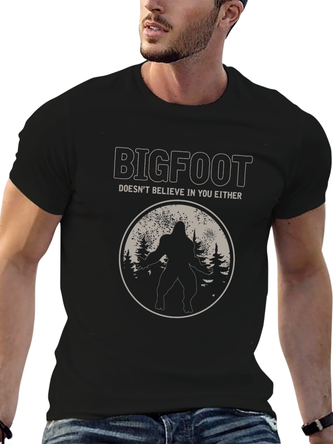 Bigfoot Doesnt Believe in You Either T-Shirt