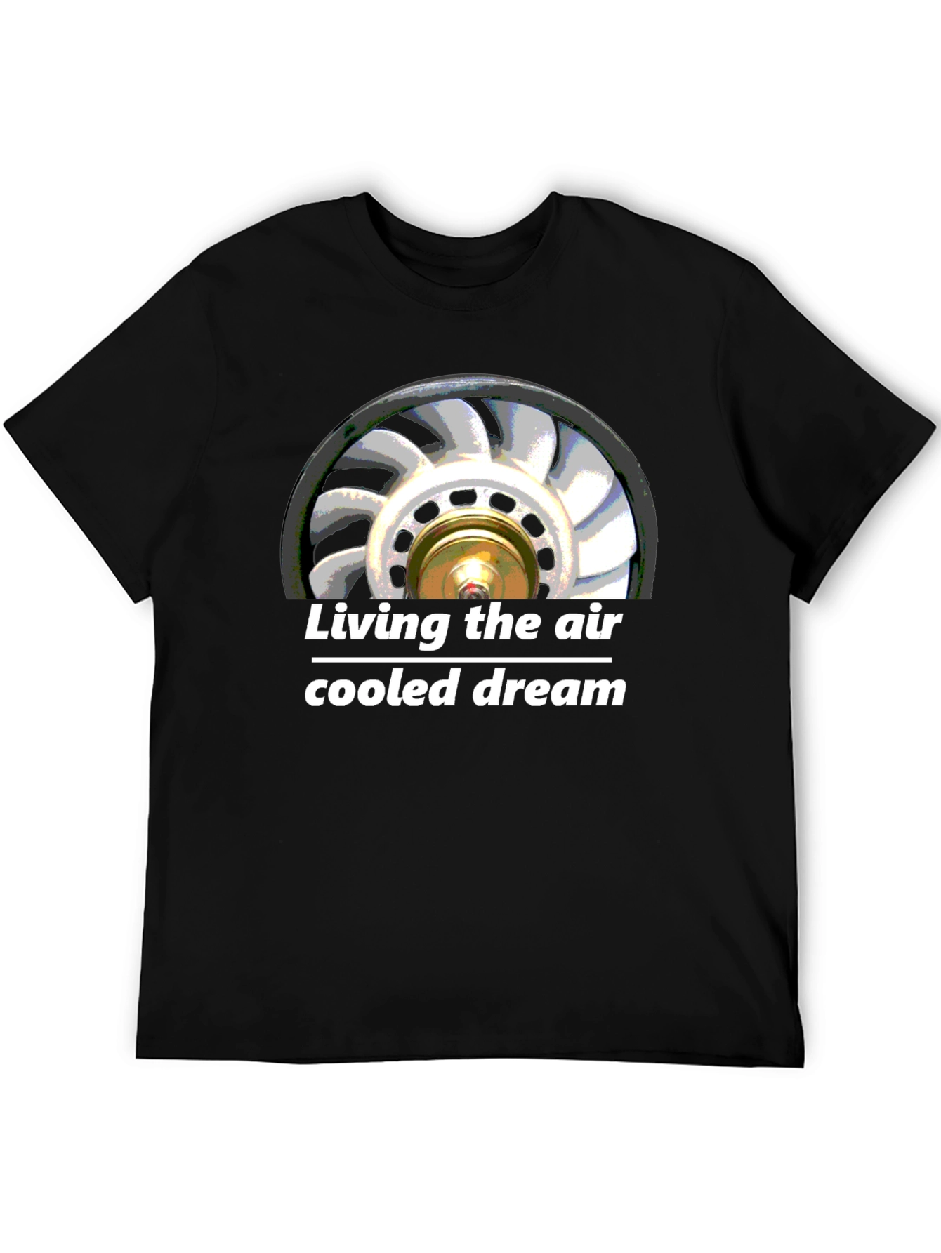 Air Cooled Dream T-Shirt - Automotive Fan Design