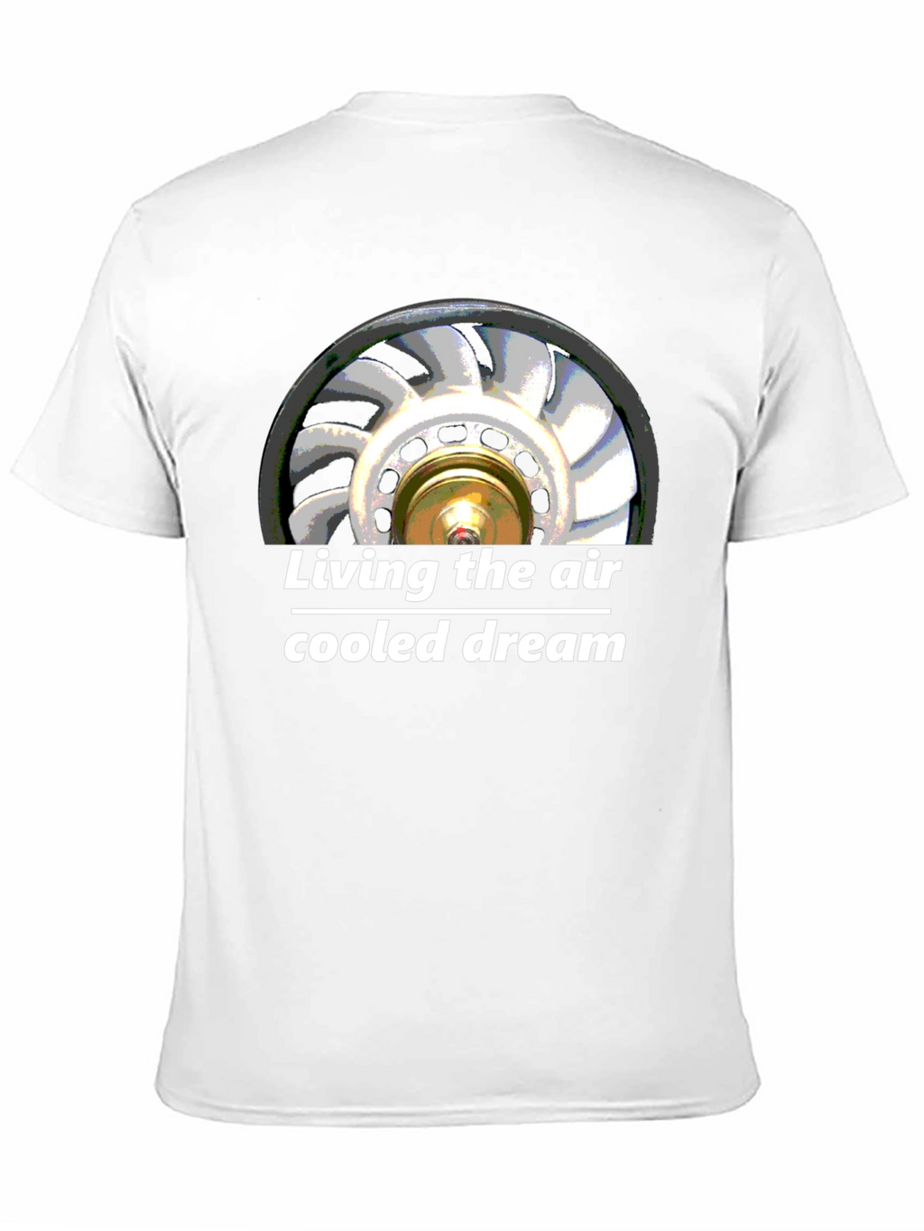 Air Cooled Dream T-Shirt - Automotive Fan Design