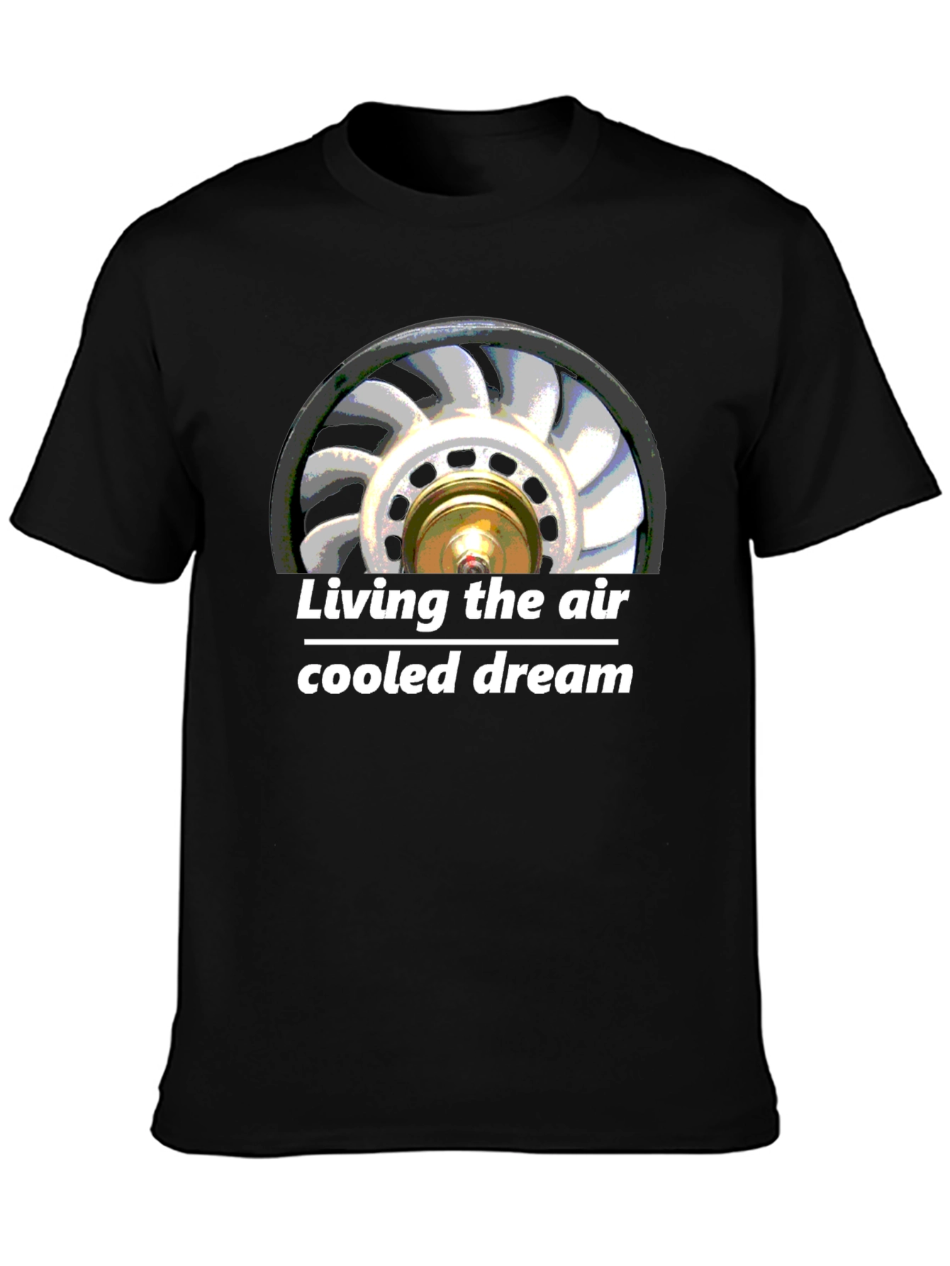 Air Cooled Dream T-Shirt - Automotive Fan Design