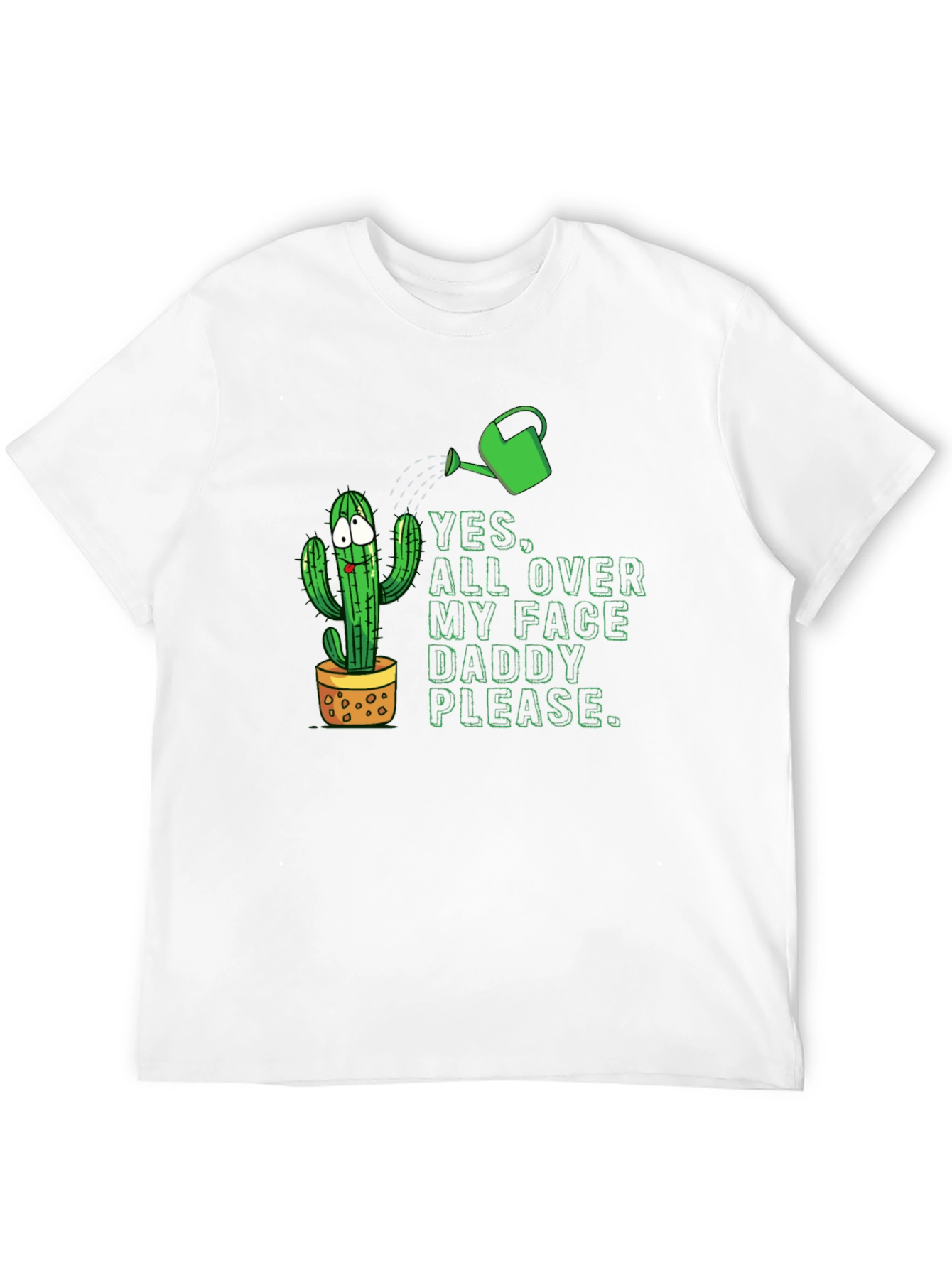 Funny Cactus T-Shirt: Yes All Over My Face