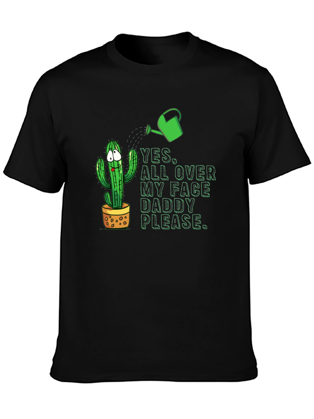 Funny Cactus T-Shirt: Yes All Over My Face