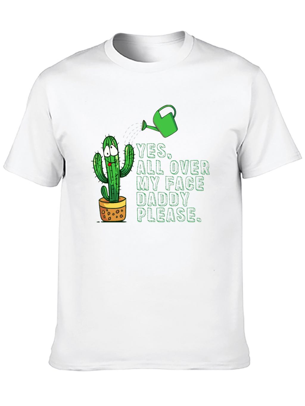 Funny Cactus T-Shirt: Yes All Over My Face